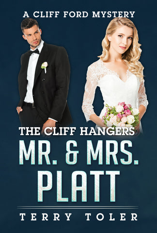 Cliff Hangers: Mr. & Mrs. Platt