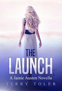 The Launch A Jamie Austen Novella